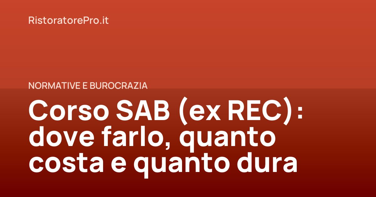 Corso SAB (ex REC): dove farlo, quanto costa e quanto dura