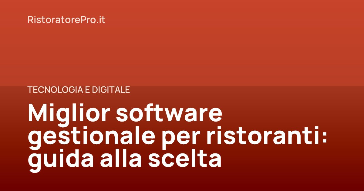Miglior software gestionale per ristoranti: guida alla scelta